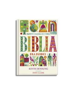 Biblia dla dzieci - Najwspanialsza Historia