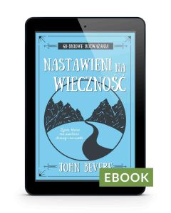 Nastawieni na wieczność - rozważania Ebook