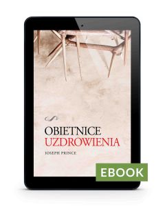 Obietnice Uzdrowienia - Joseph Prince Ebook
