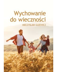 Wychowanie do wieczności