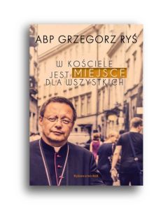W Kościele jest miejsce dla wszystkich