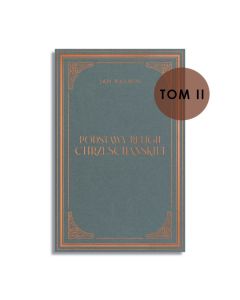 Podstawy religii chrześcijańskiej - Tom II