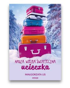 Nasza wielka świąteczna ucieczka