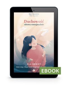 Duchowość zdrowa emocjonalnie dla kobiet - E-book