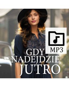 Gdy nadejdzie jutro - Głos serca - Audiobook PLIK