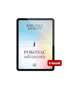 Pokonać odrzucenie - E-book