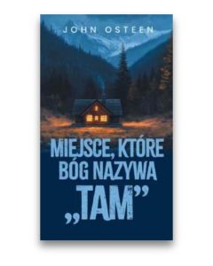 Miejsce które Bóg nazywa TAM