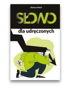Słowo dla udręczonych