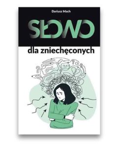 Słowo dla zniechęconych