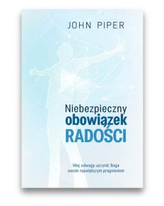 Niebezpieczny obowiązek radości