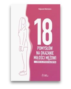 18 pomysłów na okazanie miłości mężowi