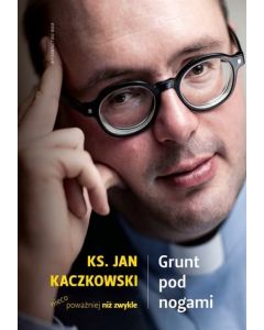 Grunt pod nogami - ks. Jan Kaczkowski