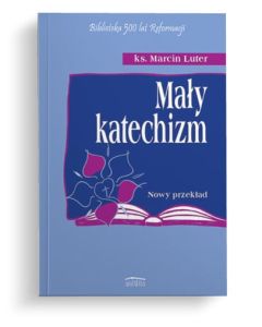 Mały katechizm - M.Luter