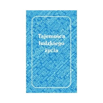 Tajemnica ludzkiego życia