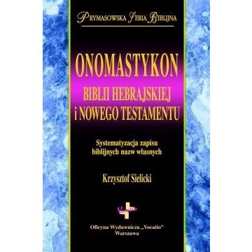 Onomastykon Biblii hebrajskiej i nowego test.