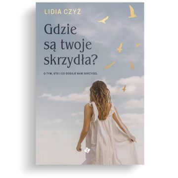 Gdzie są twoje skrzydła?