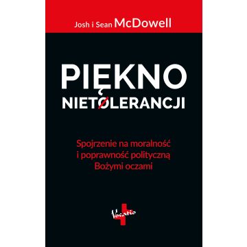 Piękno nietolerancji - Josh McDowell