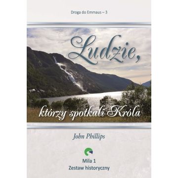 Droga do Emmaus 3 - Ludzie, którzy spotkali Króla