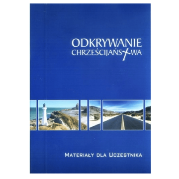 Odkrywanie chrześcijaństwa - Materiały dla uczestn
