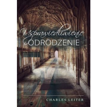 Usprawiedliwienie i odrodzenie Leiter Charles