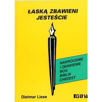 Łaską zbawieni jesteście - Dietmar Liese