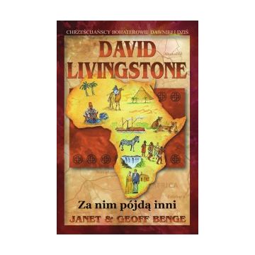 David Livingstone - za nim pójdą inni
