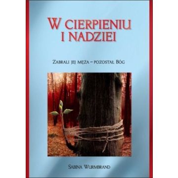 W cierpieniu i nadziei