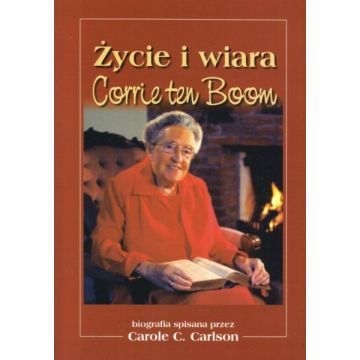 Życie i wiara Corrie ten Boom