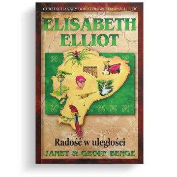 Elisabeth Elliot - Radość w uległości