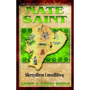 Nate Saint - skrzydłem i modlitwą