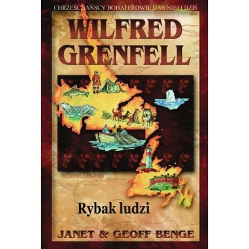 Wilfred Grenfell - Rybak ludzi