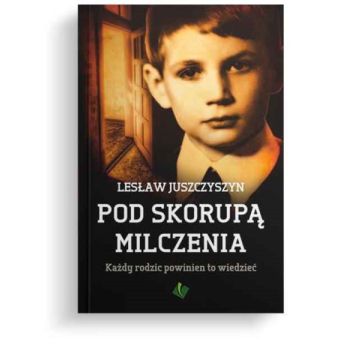 Pod Skorupą Milczenia. Każdy rodzic powinien to wi