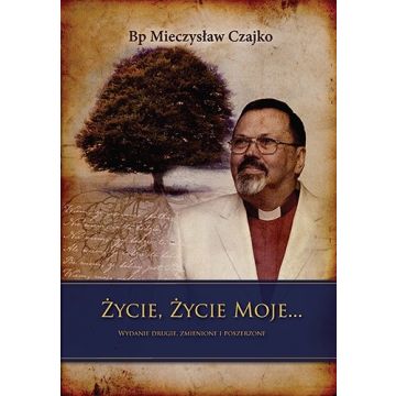 Życie moje życie - wydanie poszerzone