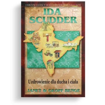 Ida Scudder - Uzdrowienie dla ducha i ciała