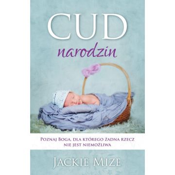 Cud narodzin Jackie Mize