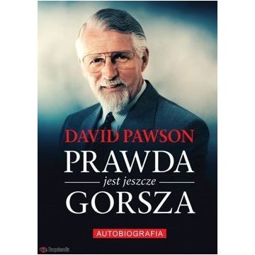 Prawda jest jeszcze gorsza - David Pawson