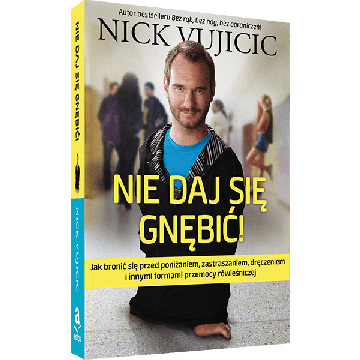 Nie daj się gnębić! Nick Vujicic
