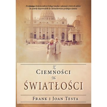 Z ciemności do światłości - Frank Joan Testa