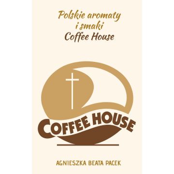 Polskie aromaty i smaki Coffee House
