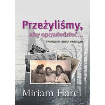 Przeżyliśmy aby opowiedzieć...