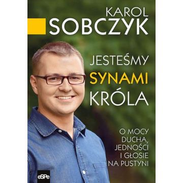 Jesteśmy synami Króla - Karol Sobczyk