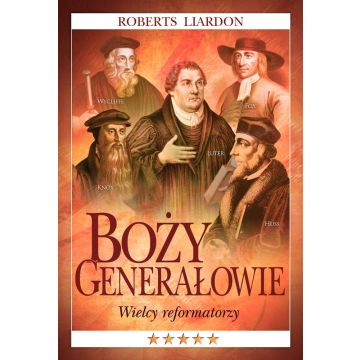 Boży Generałowie - Wielcy reformatorzy