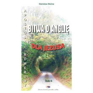 Bitwa o Anglię - Dla Jezusa - tom 4