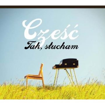 Cześć - tak słucham