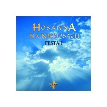 Festa 1 - hosanna na niebiosach