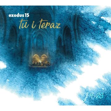 Exodus 15 - tu i teraz