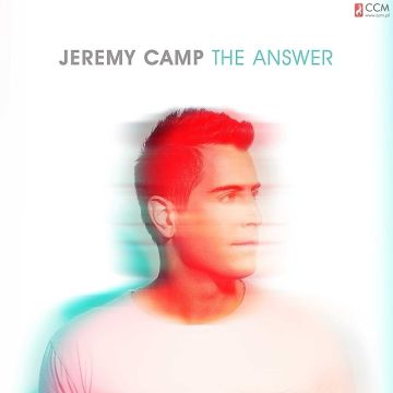 Jeremy Camp - The Answer