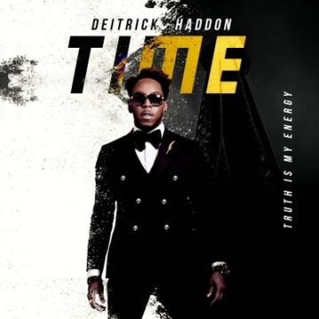 Deitrick Haddon - Time: Truth Is My Energy