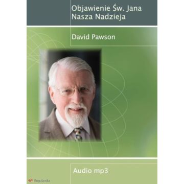Objawienie Św. Jana Nasza Nadzieja D. Pawson MP3