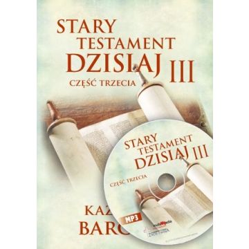 Stary Testament dzisiaj - część III